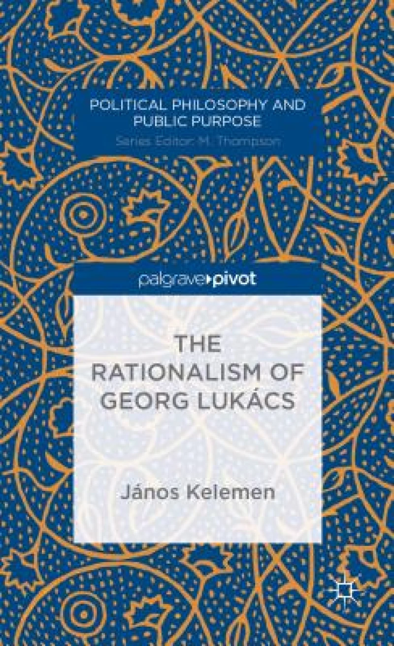 The Rationalism of Georg Lukacs