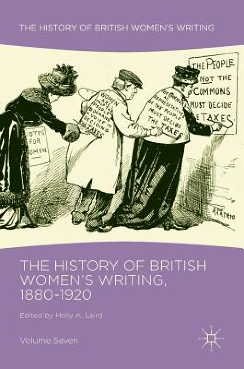 The History of British Women''s Writing, 1880-1920