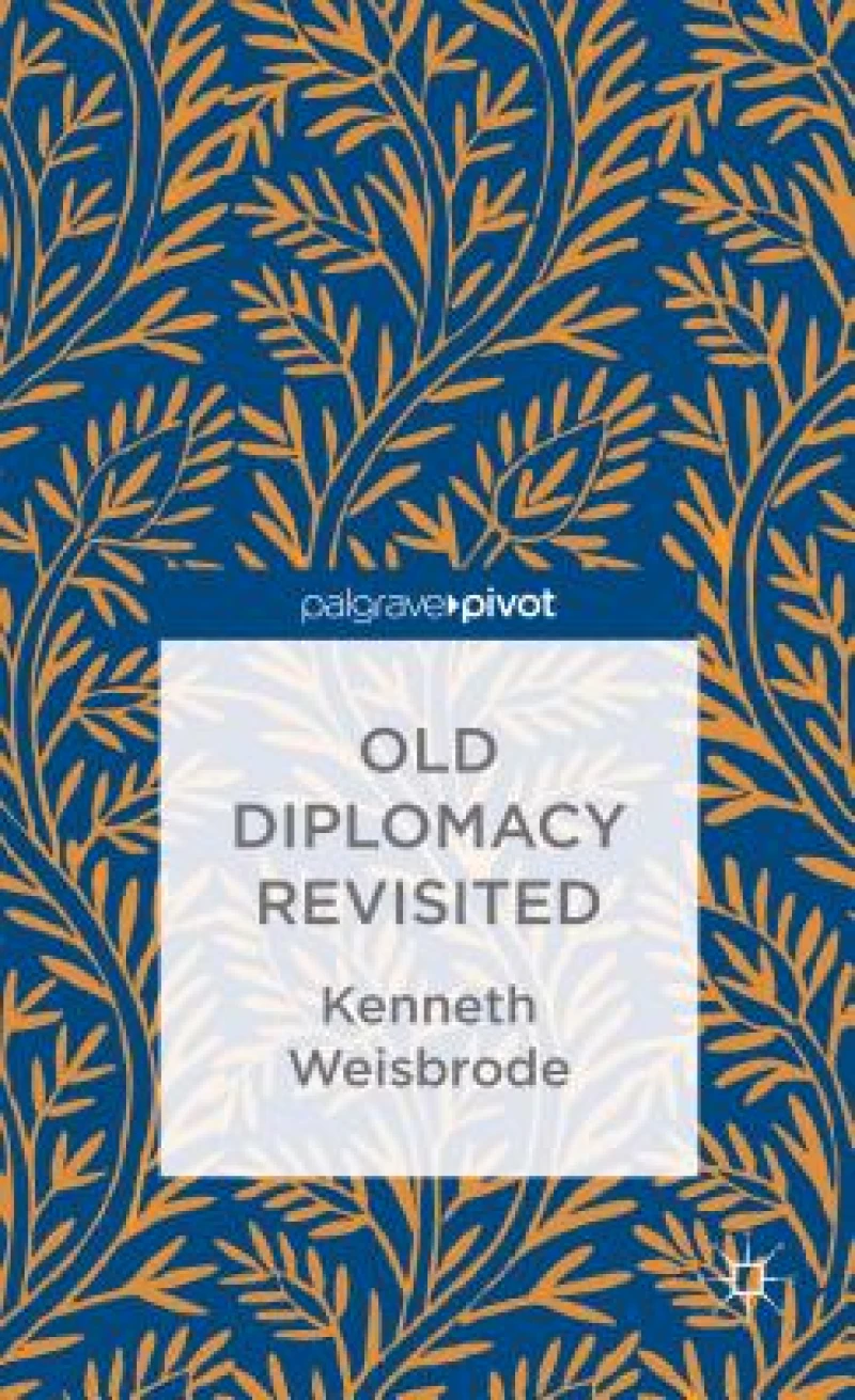 Old Diplomacy Revisited