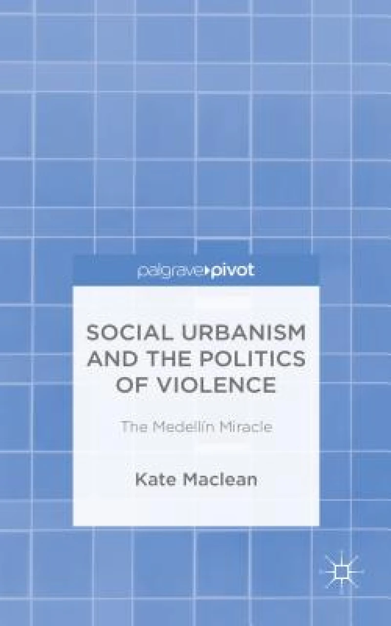 Social Urbanism and the Politics of Violence