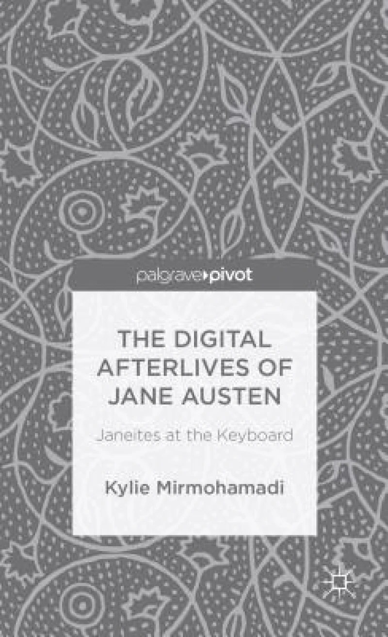 The Digital Afterlives of Jane Austen