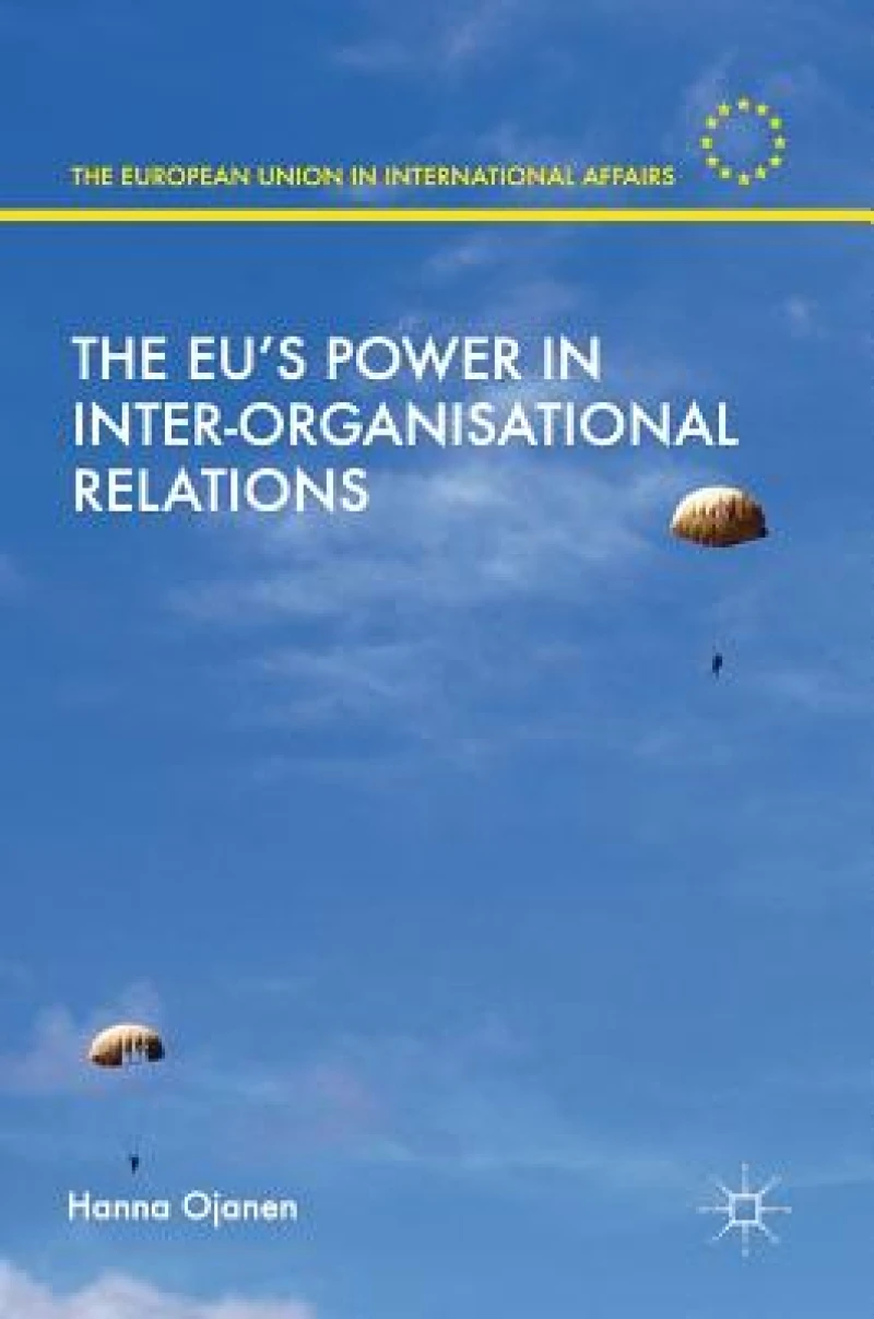 The EU''s Power in Inter-Organisational Relations