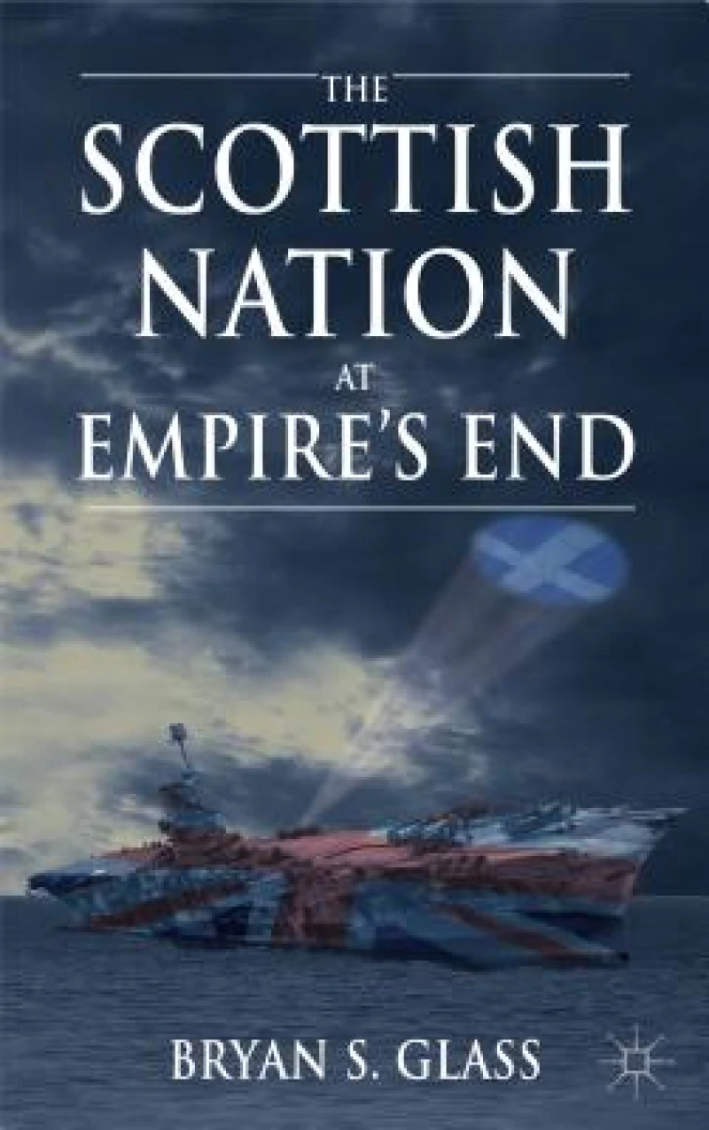 The Scottish Nation at Empire''s End