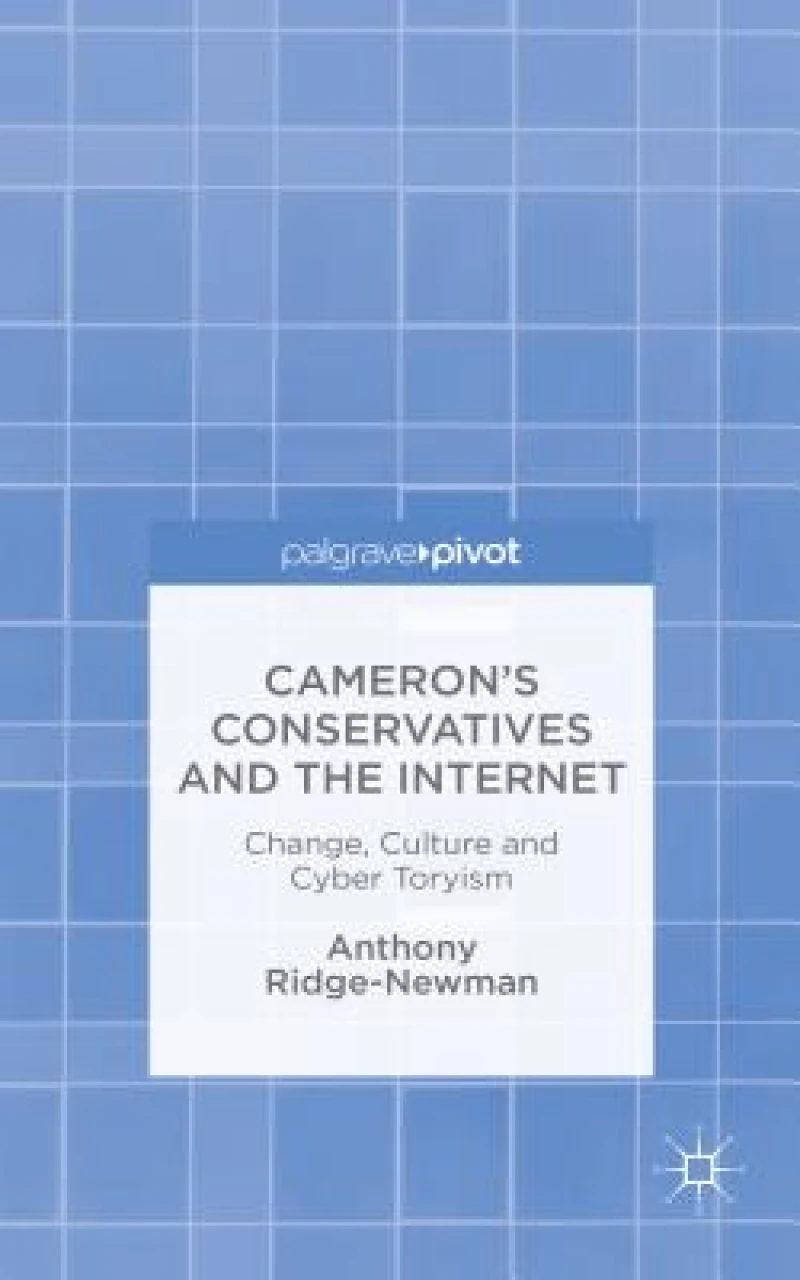 Cameron''s Conservatives and the Internet