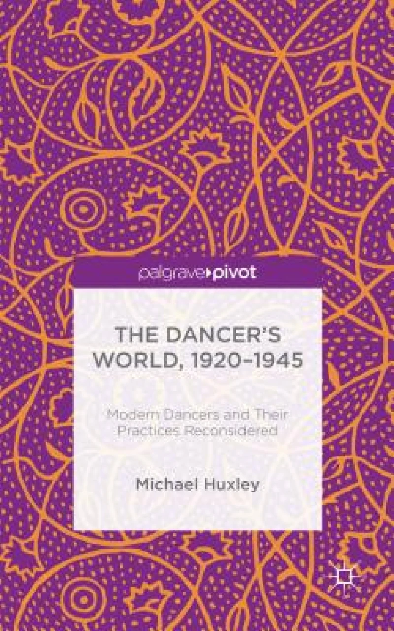 The Dancer''s World, 1920 - 1945
