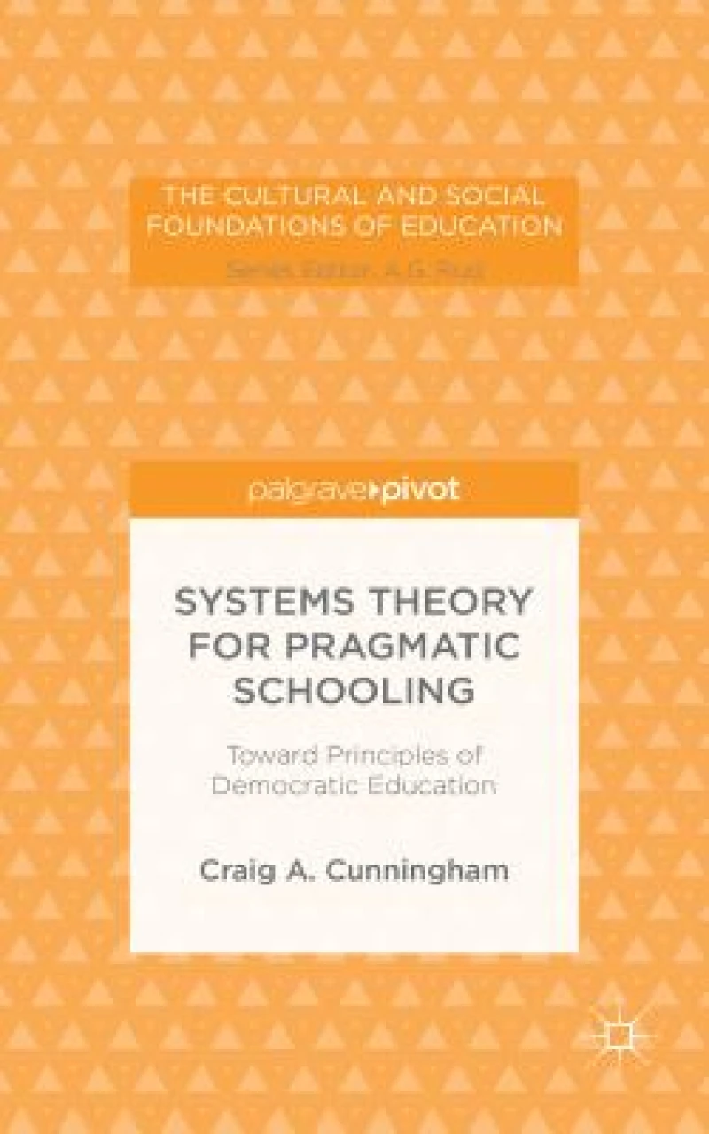 Systems Theory for Pragmatic Schooling