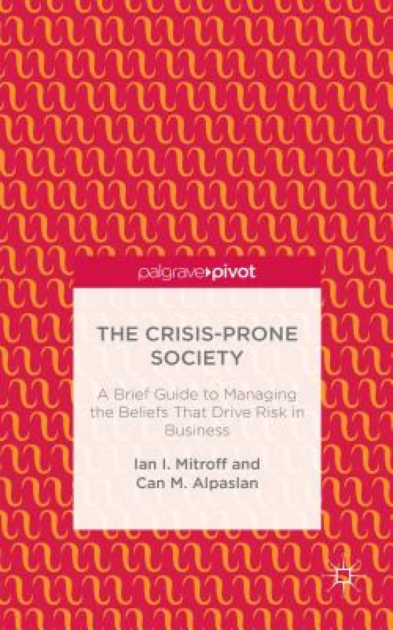 The Crisis-Prone Society