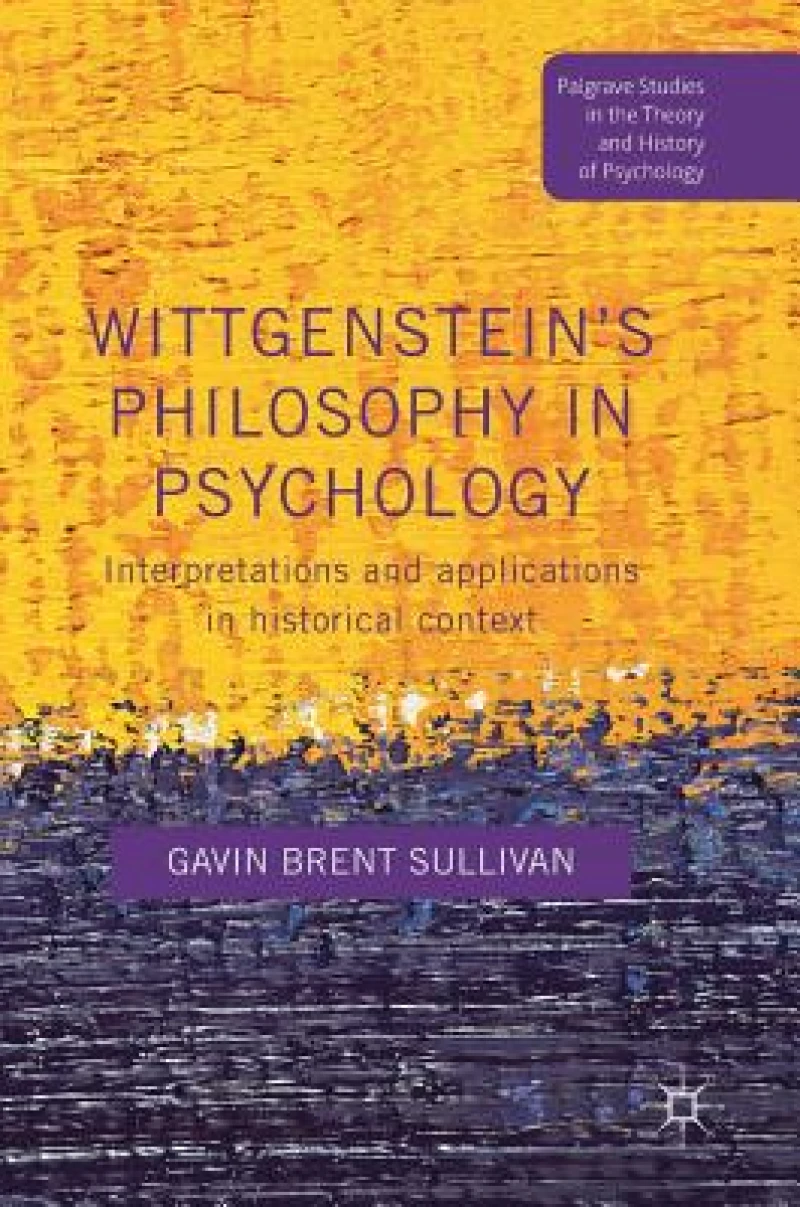 Wittgenstein''s Philosophy in Psychology
