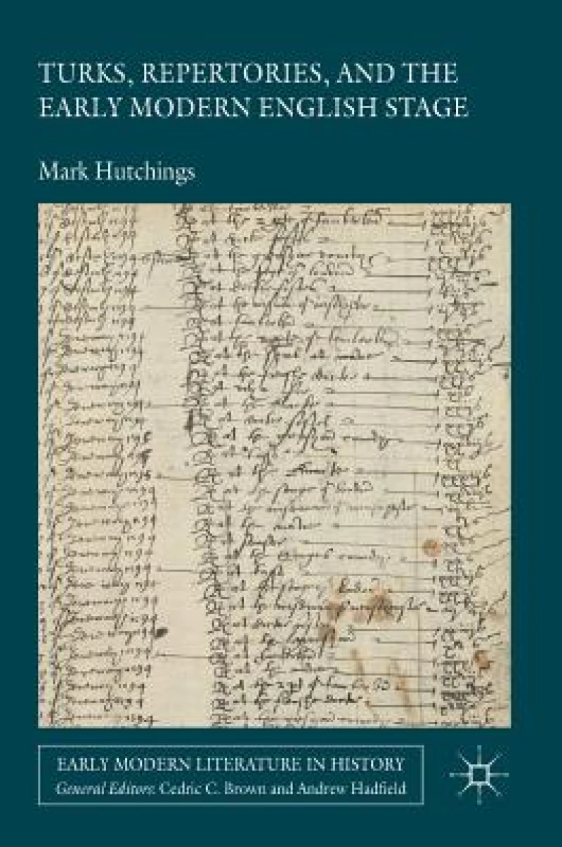 Turks, Repertories, and the Early Modern English Stage