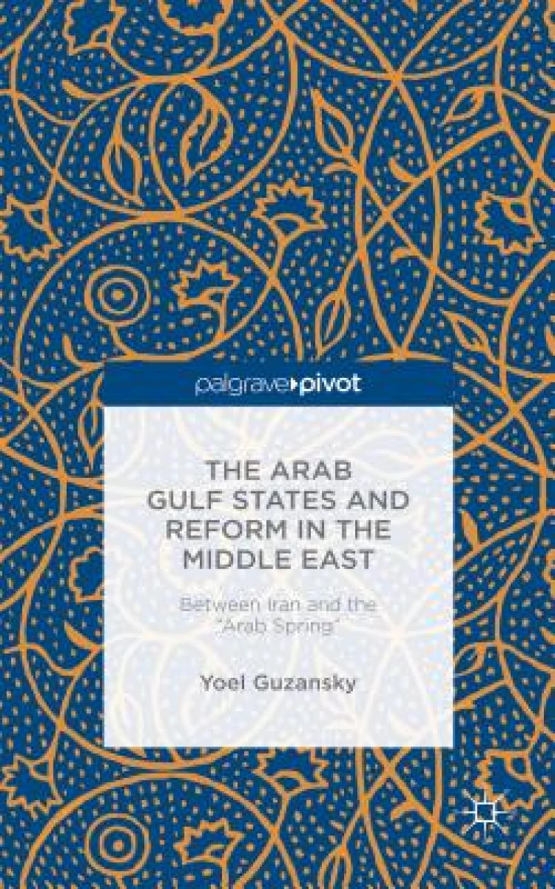 The Arab Gulf States and Reform in the Middle East