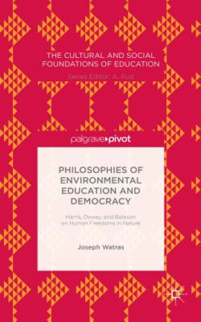 Philosophies of Environmental Education and Democracy