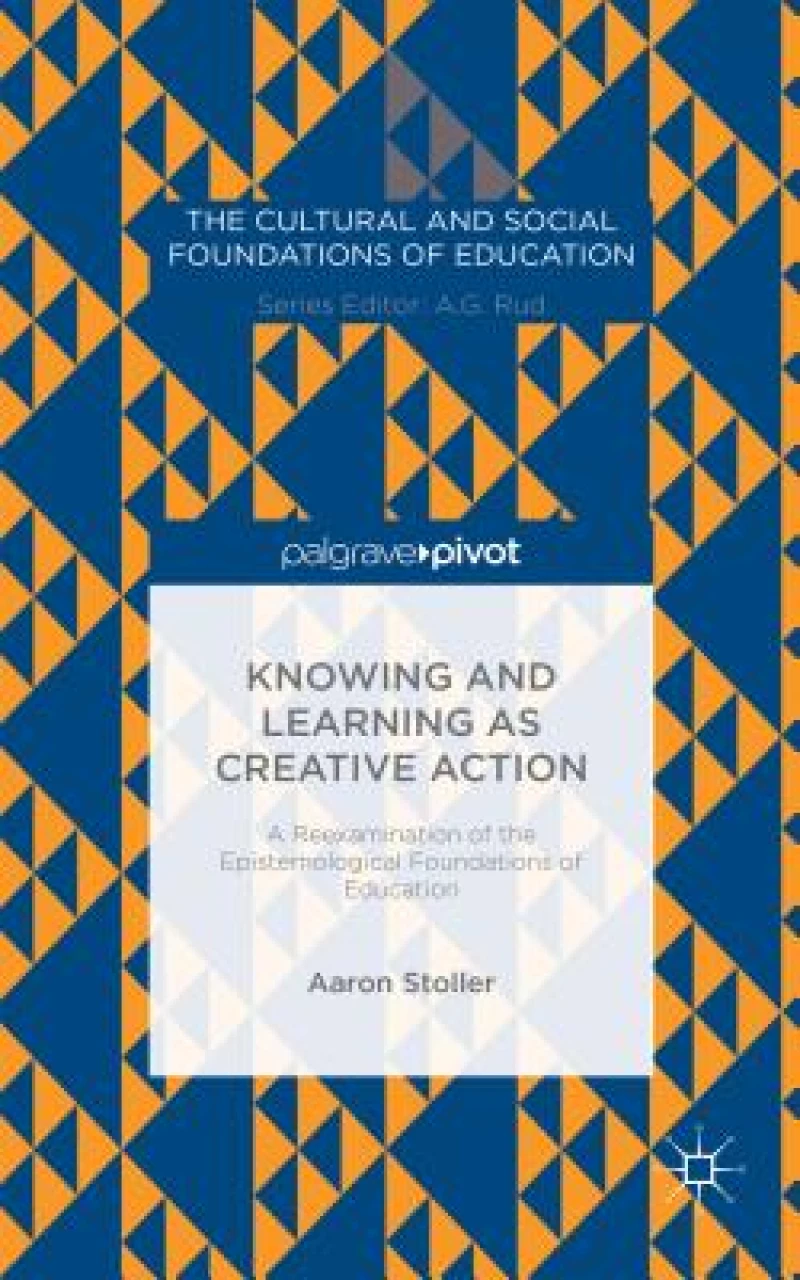 Knowing and Learning as Creative Action