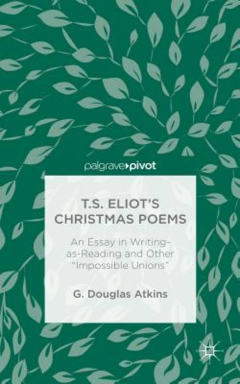 T.S. Eliot''s Christmas Poems