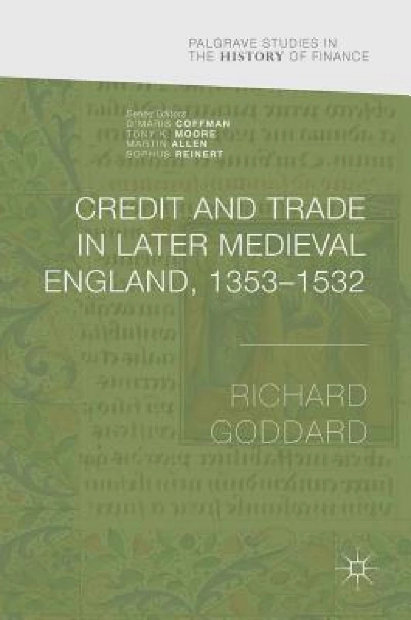 Credit and Trade in Later Medieval England, 1353-1532