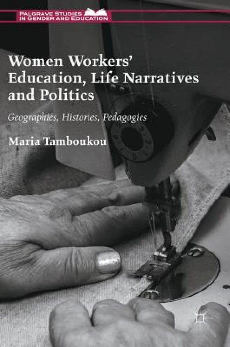 Women Workers'' Education, Life Narratives and Politics