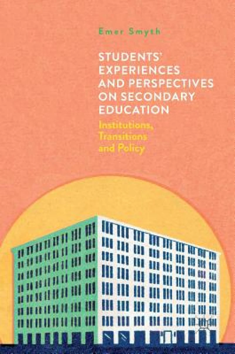 Students'' Experiences and Perspectives on Secondary Education