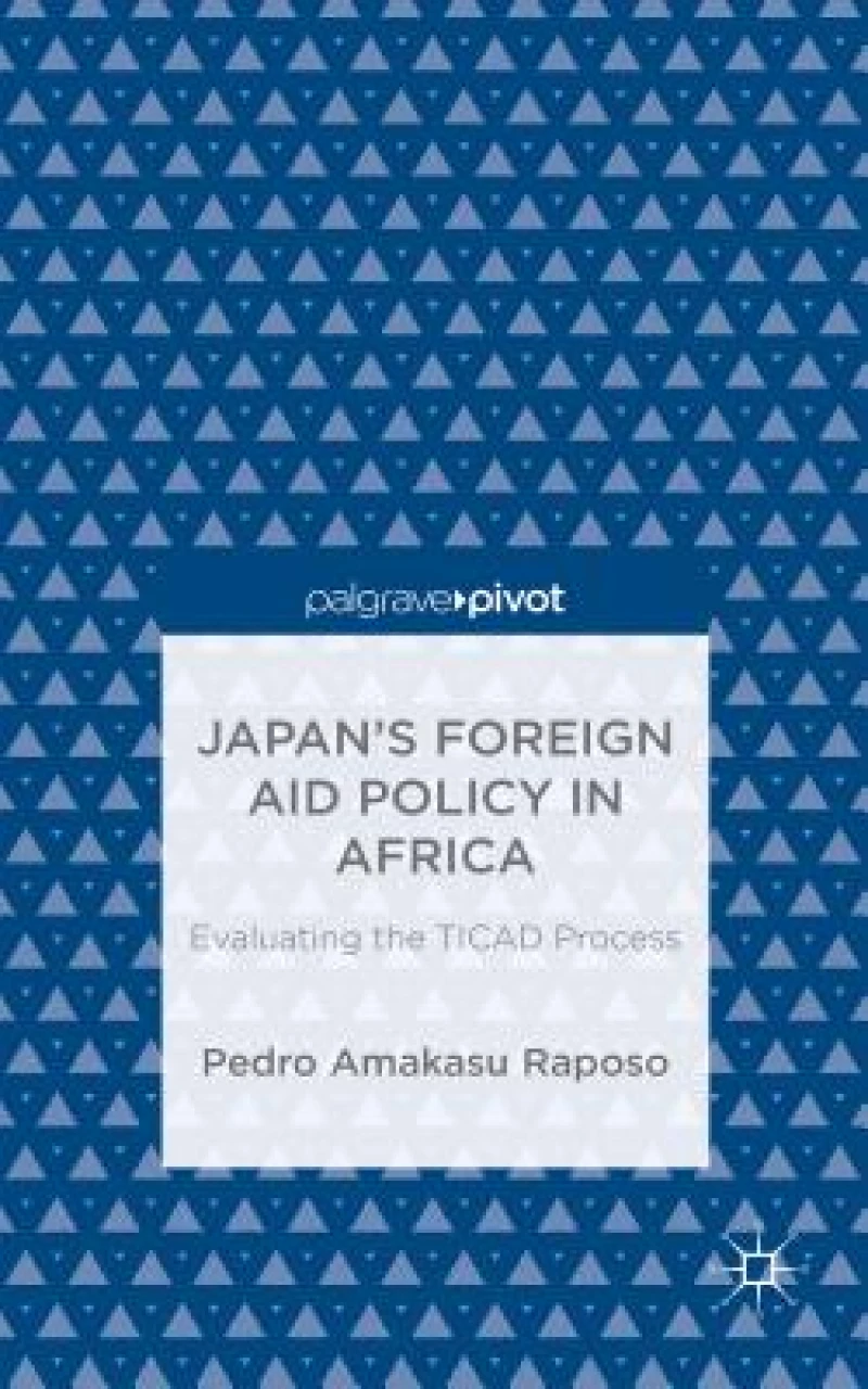 Japan''s Foreign Aid Policy in Africa