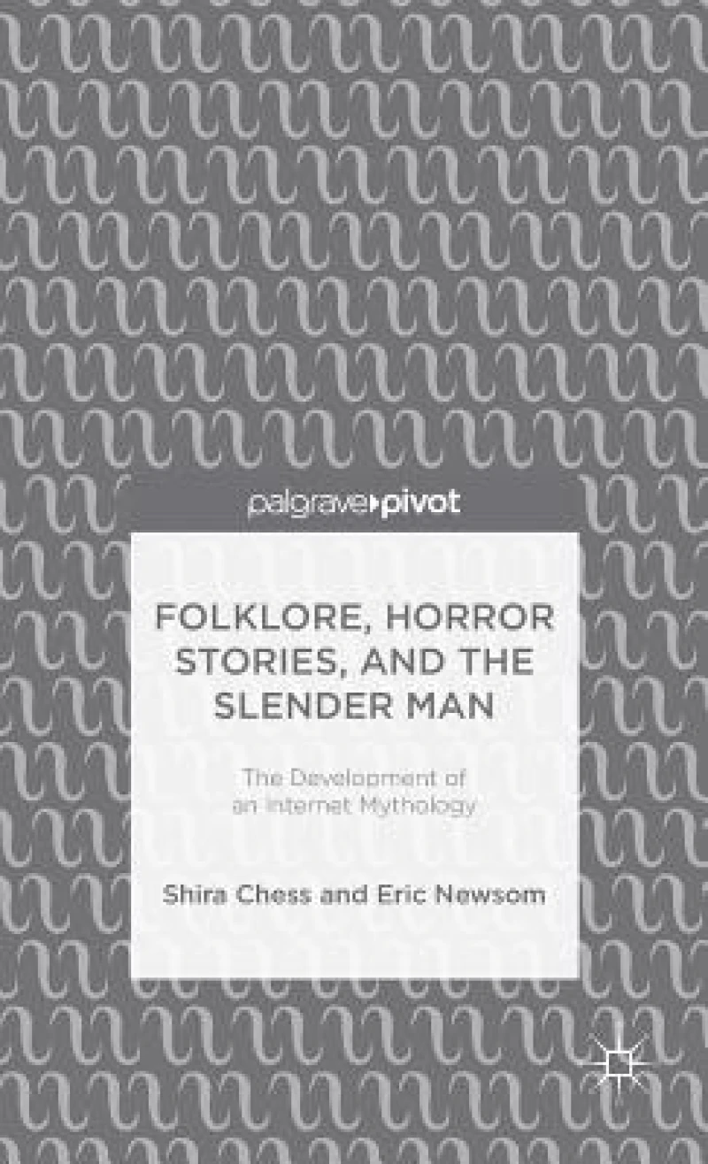 Folklore, Horror Stories, and the Slender Man