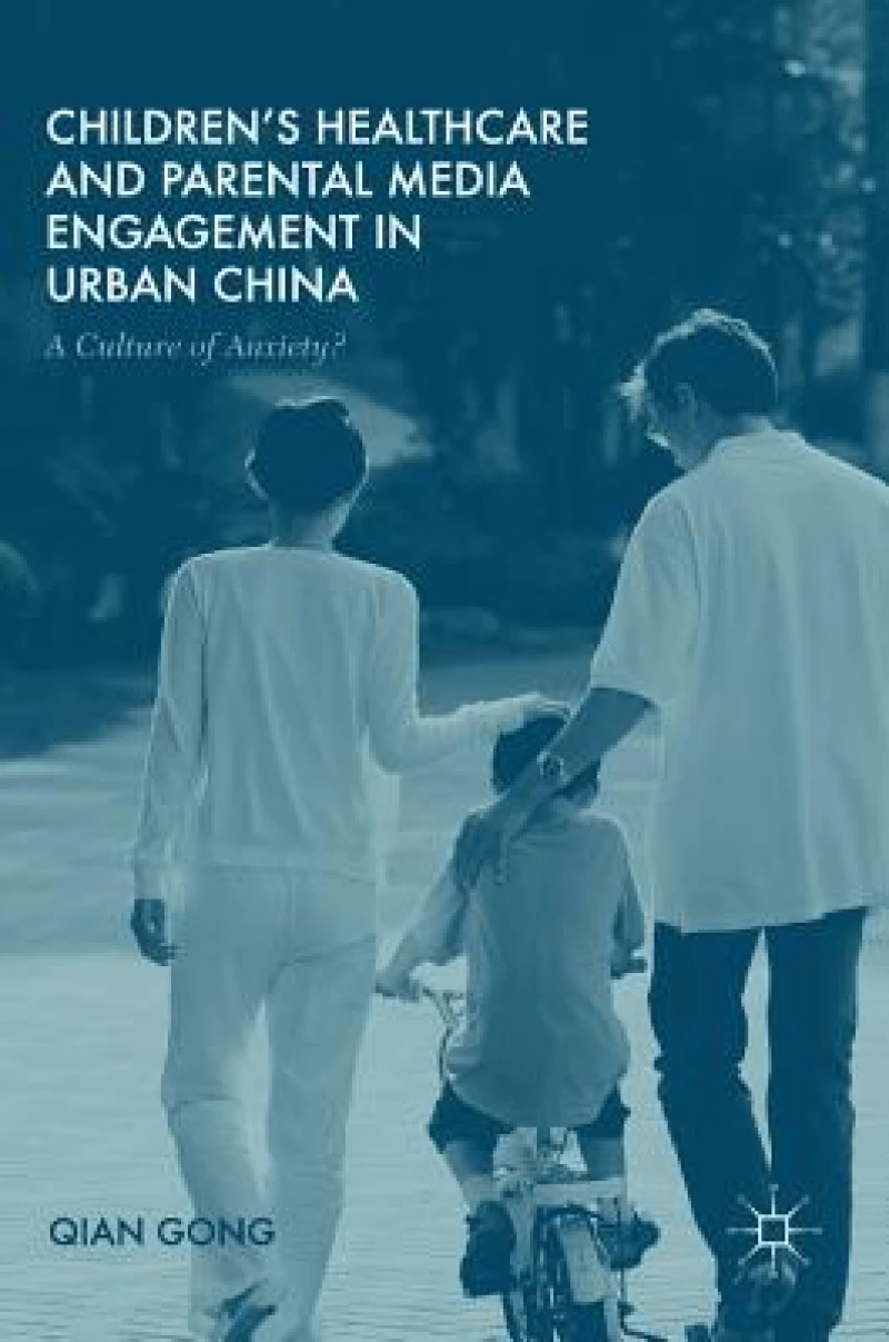 Children''s Healthcare and Parental Media Engagement in Urban China