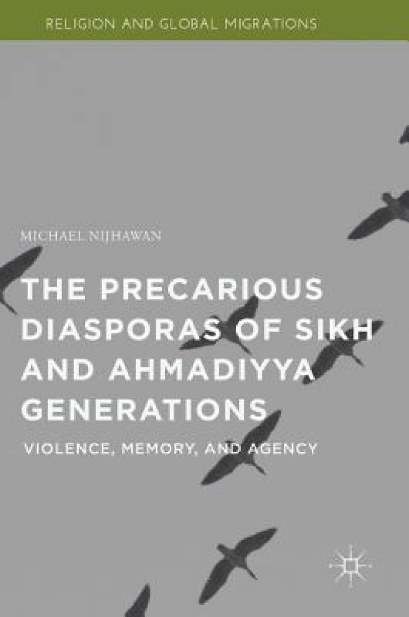 The Precarious Diasporas of Sikh and Ahmadiyya Generations