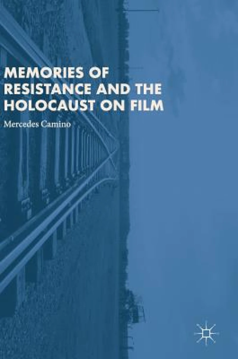 Memories of Resistance and the Holocaust on Film