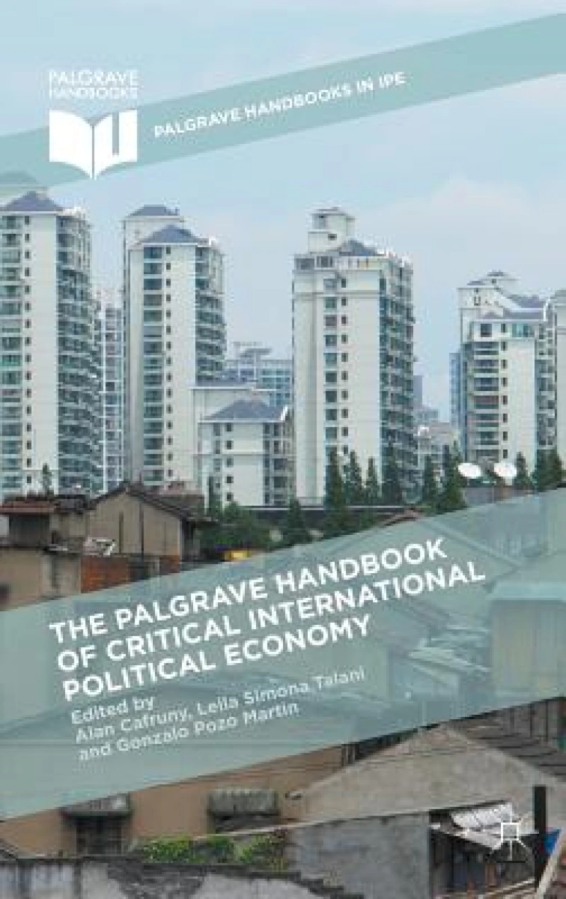 The Palgrave Handbook of Critical International Political Economy