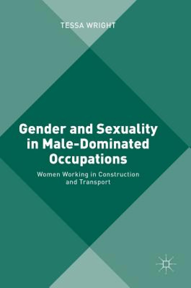 Gender and Sexuality in Male-Dominated Occupations