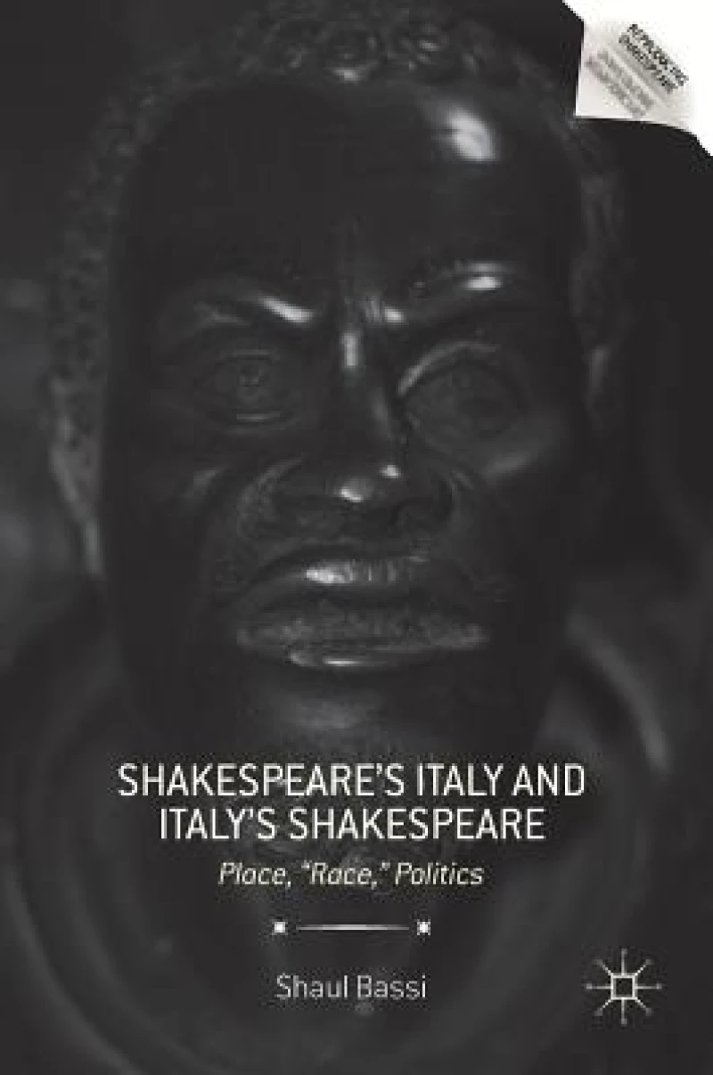 Shakespeare''s Italy and Italy''s Shakespeare