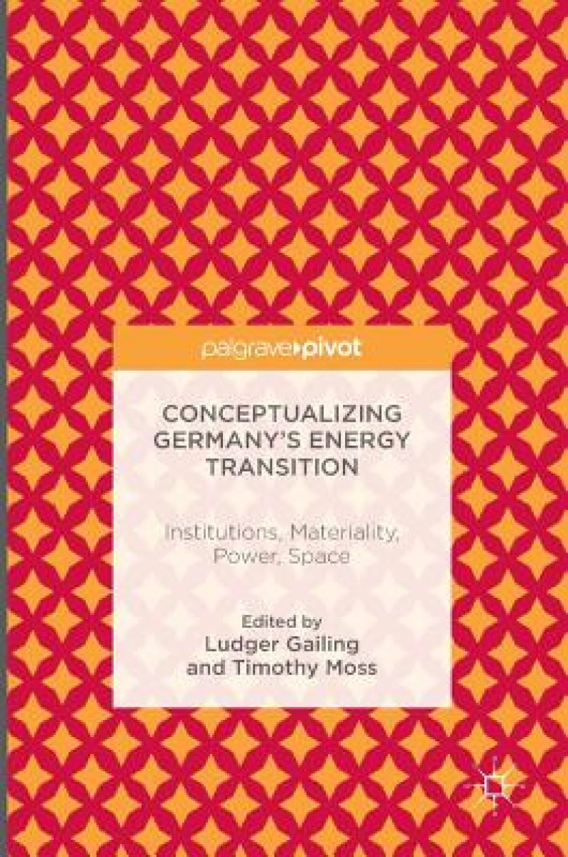 Conceptualizing Germany''s Energy Transition