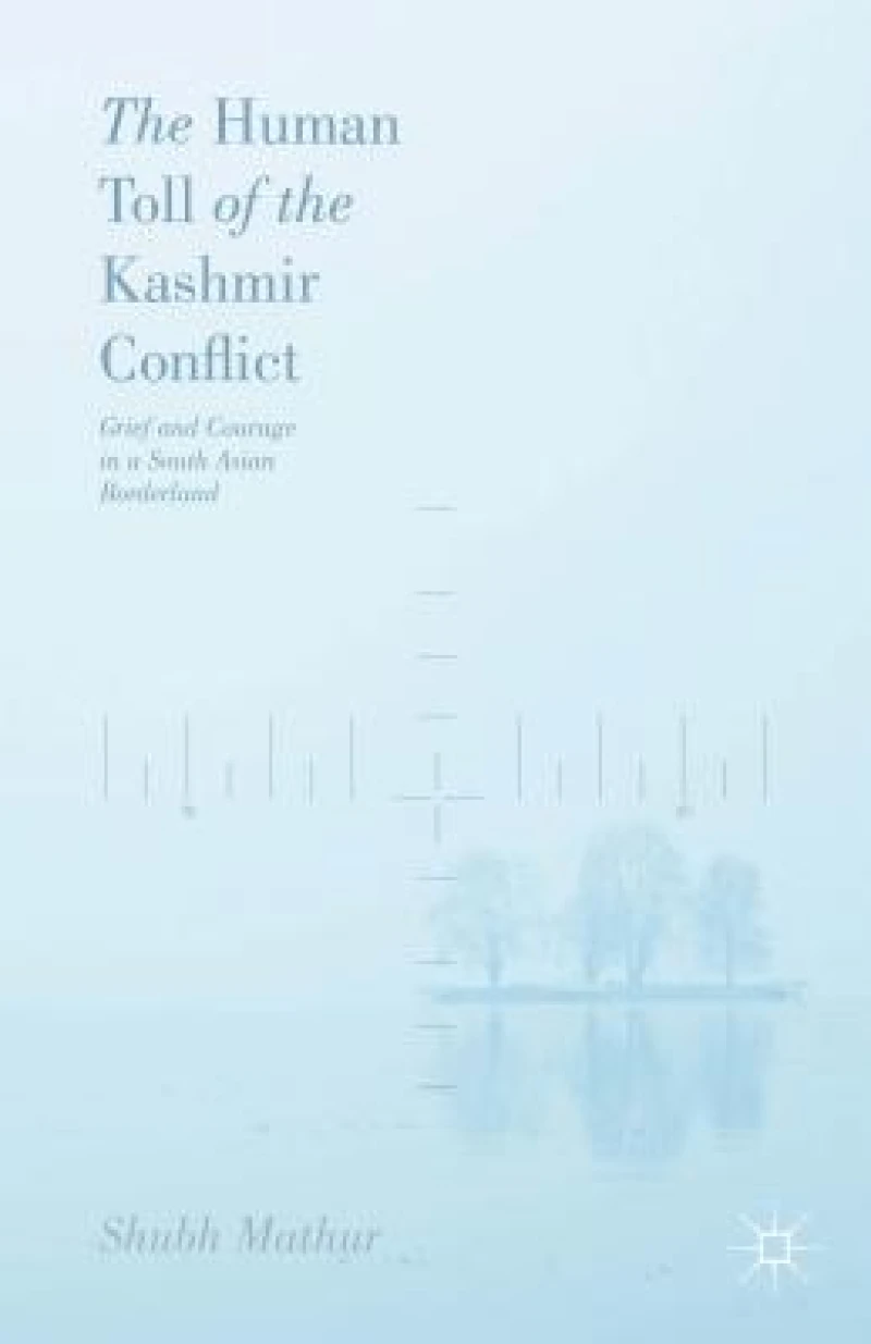 The Human Toll of the Kashmir Conflict