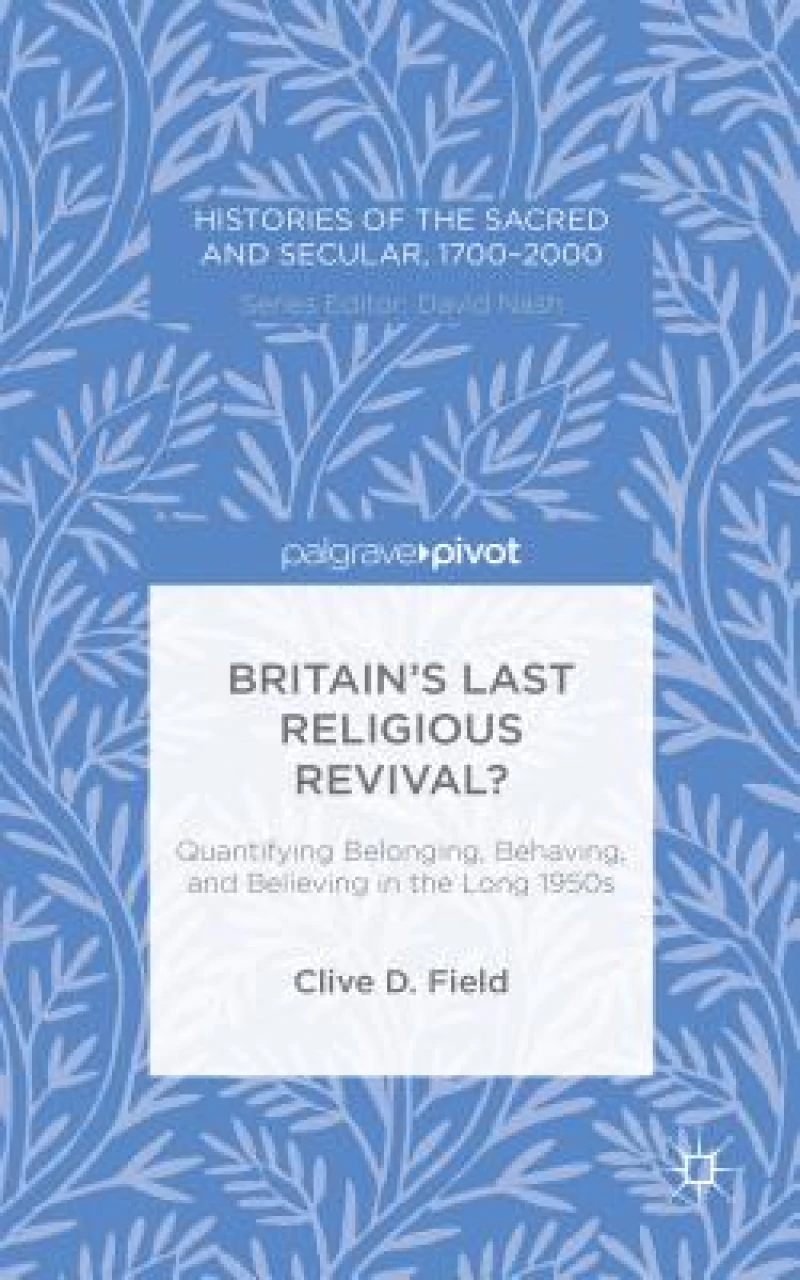 Britain''s Last Religious Revival?