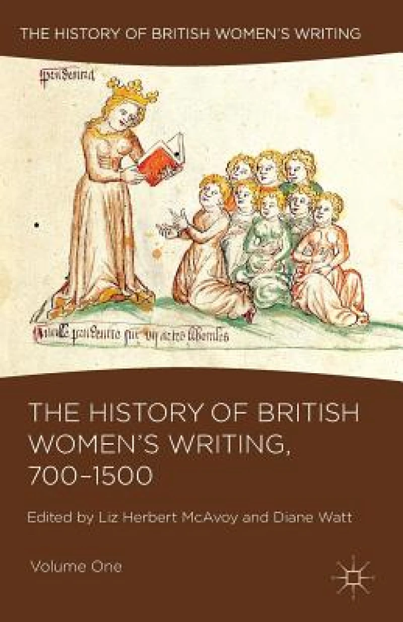 The History of British Women's Writing, 700-1500