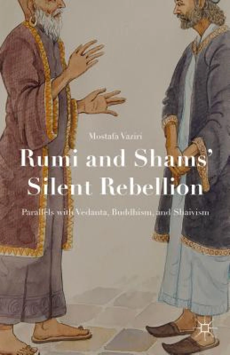 Rumi and Shams'' Silent Rebellion