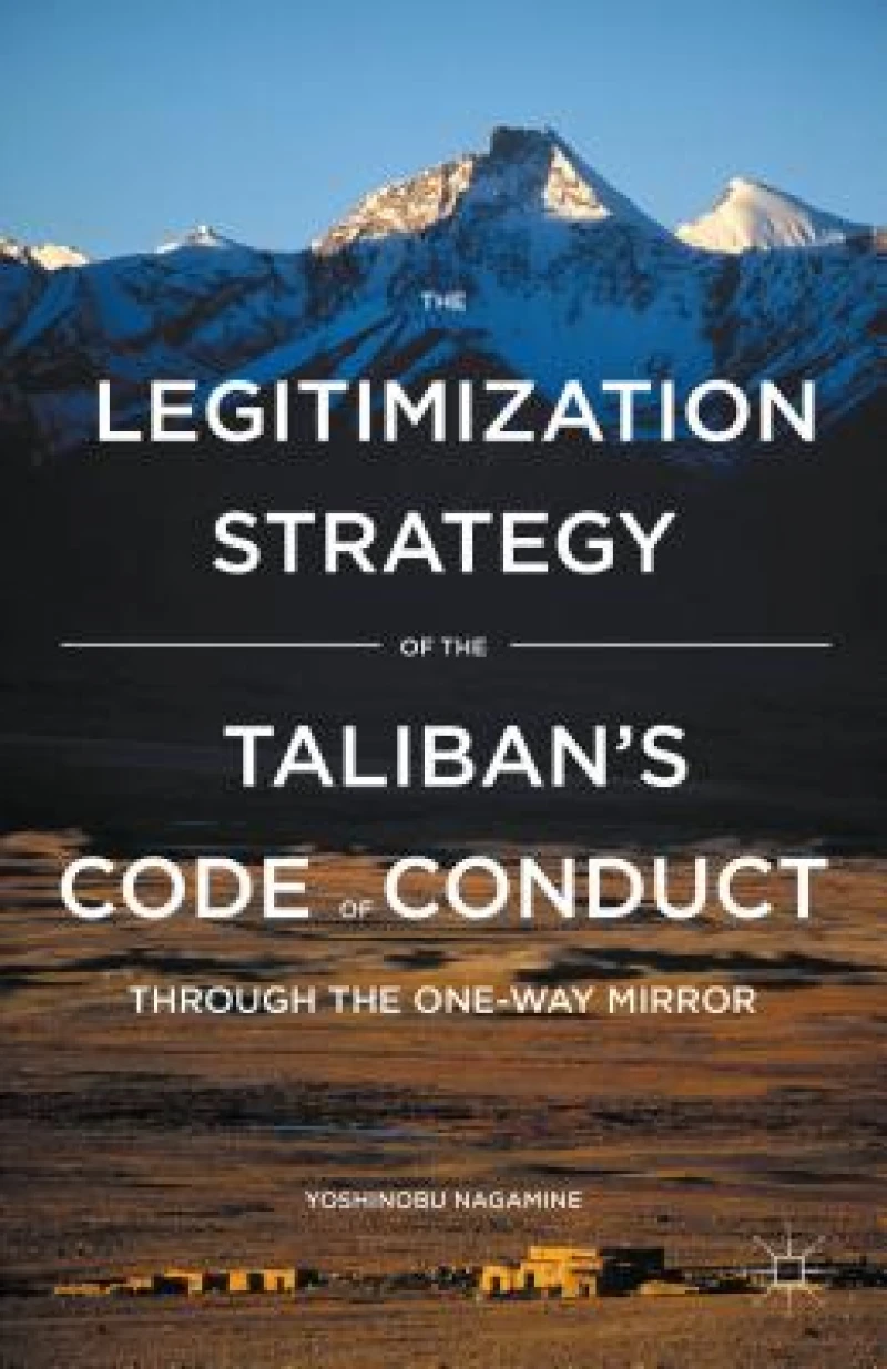 The Legitimization Strategy of the Taliban''s Code of Conduct
