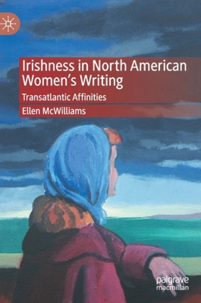 Irishness in North American Women''s Writing