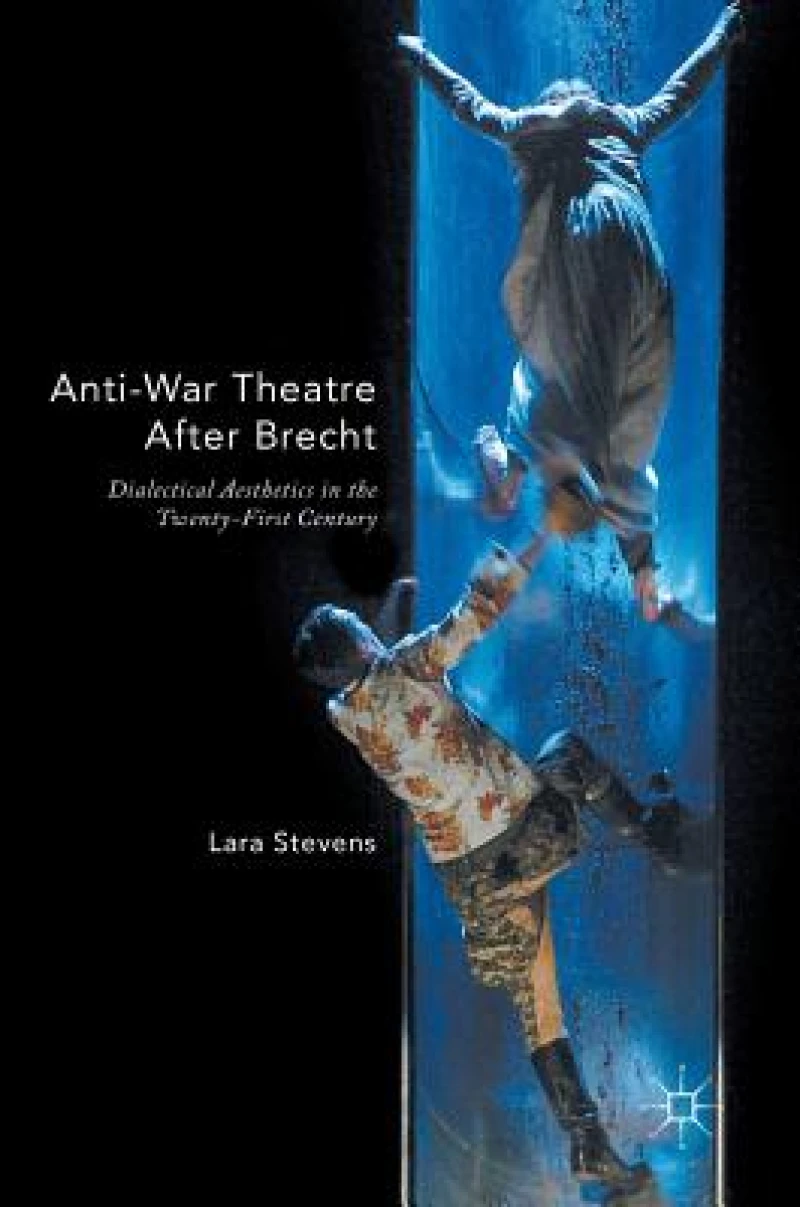 Anti-War Theatre After Brecht
