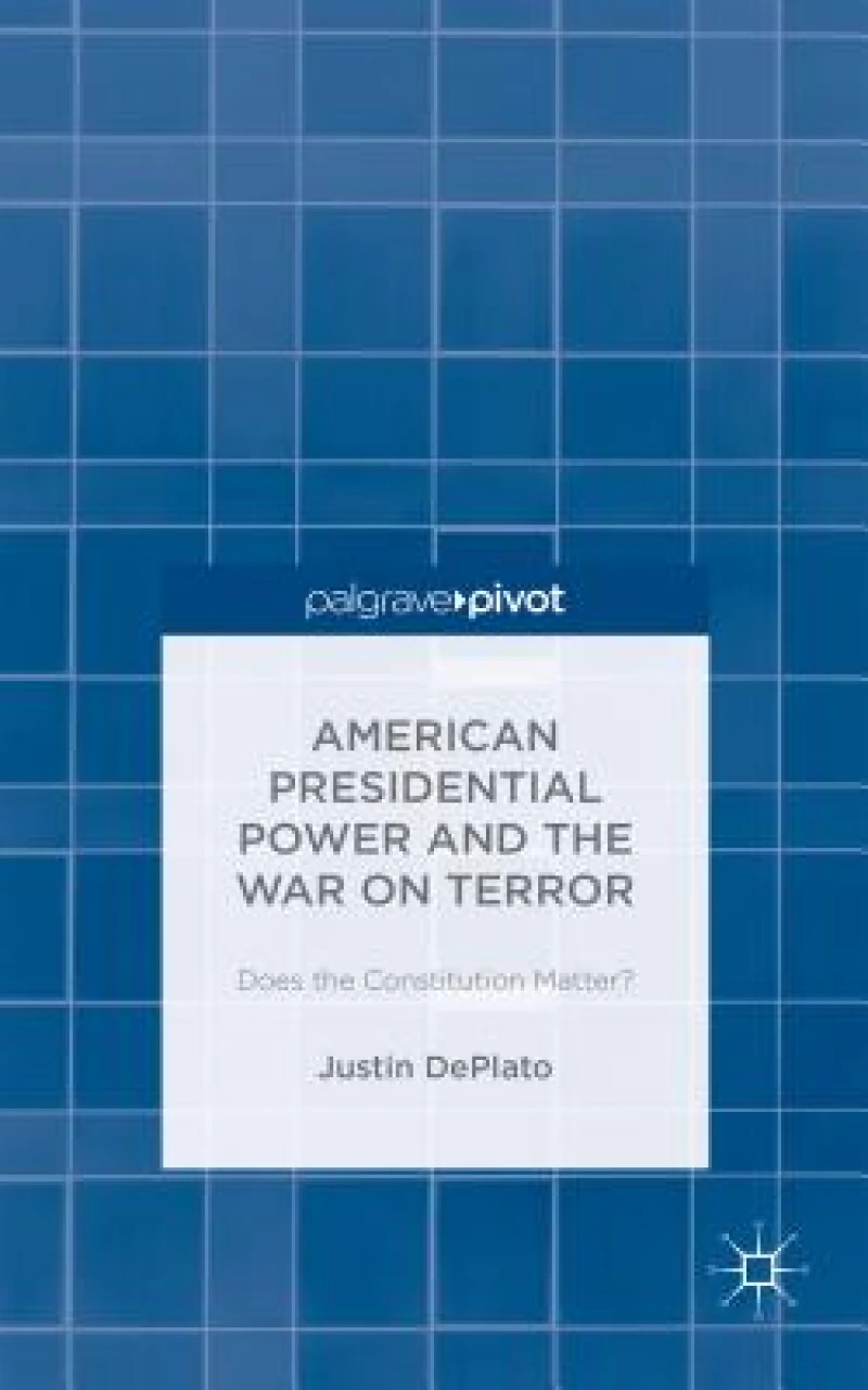 American Presidential Power and the War on Terror