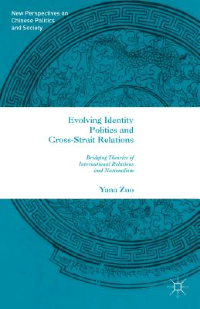 Evolving Identity Politics and Cross-Strait Relations
