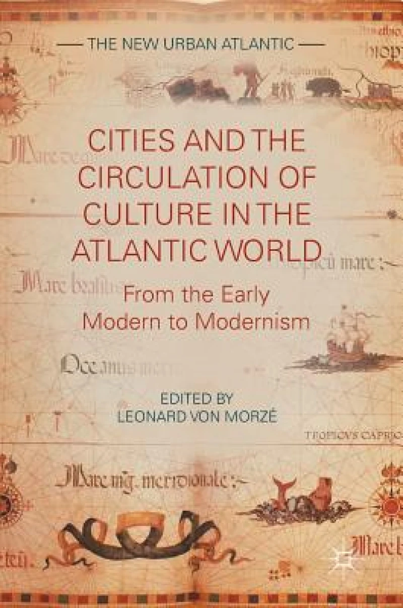 Cities and the Circulation of Culture in the Atlantic World