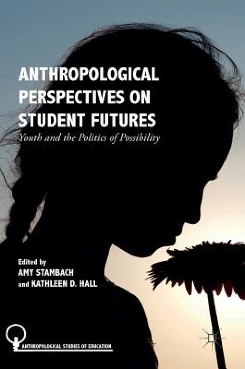 Anthropological Perspectives on Student Futures
