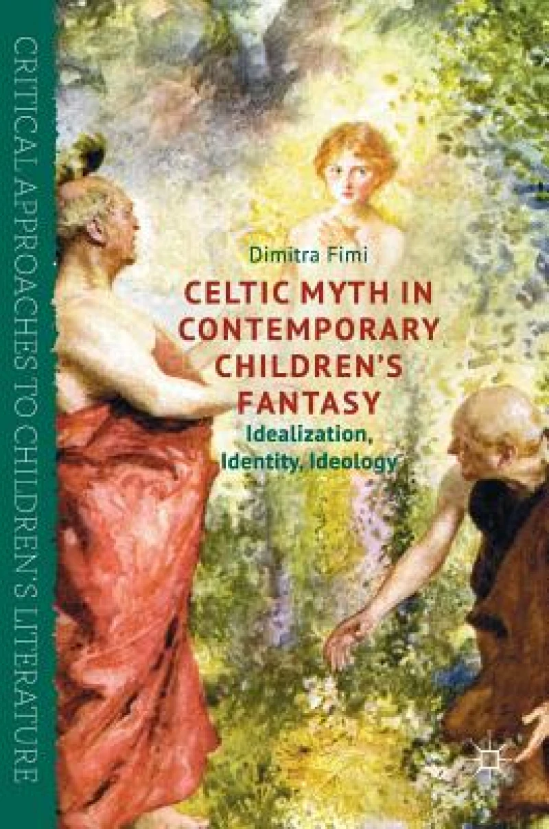 Celtic Myth in Contemporary Children''s Fantasy