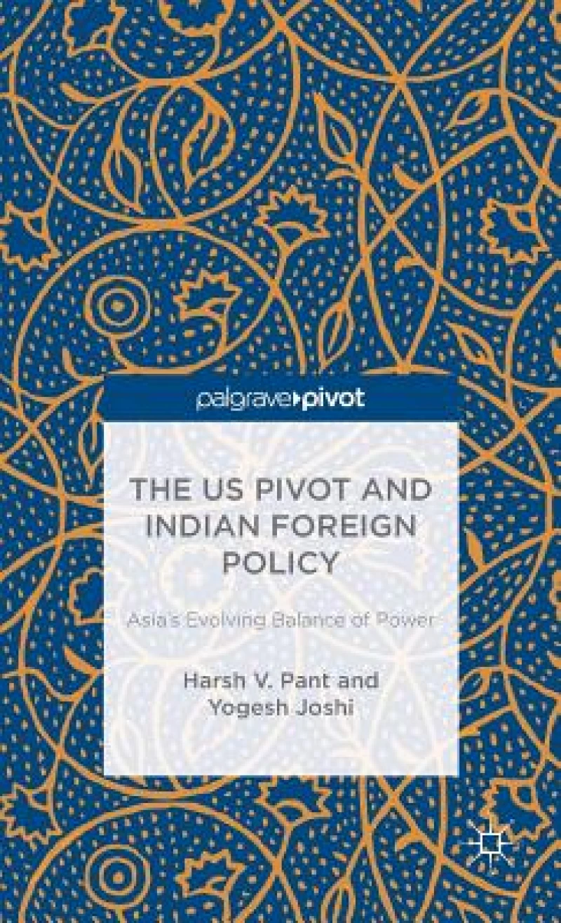 The US Pivot and Indian Foreign Policy
