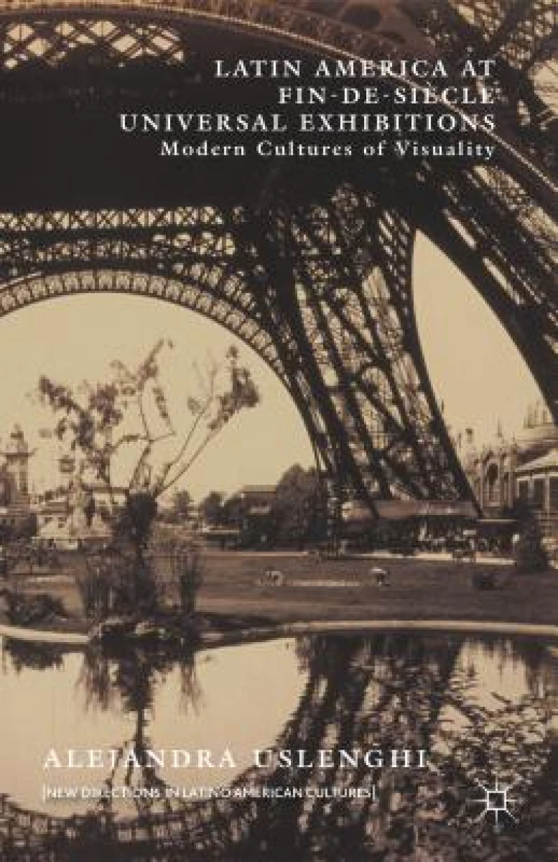 Latin America at Fin-de-Siecle Universal Exhibitions