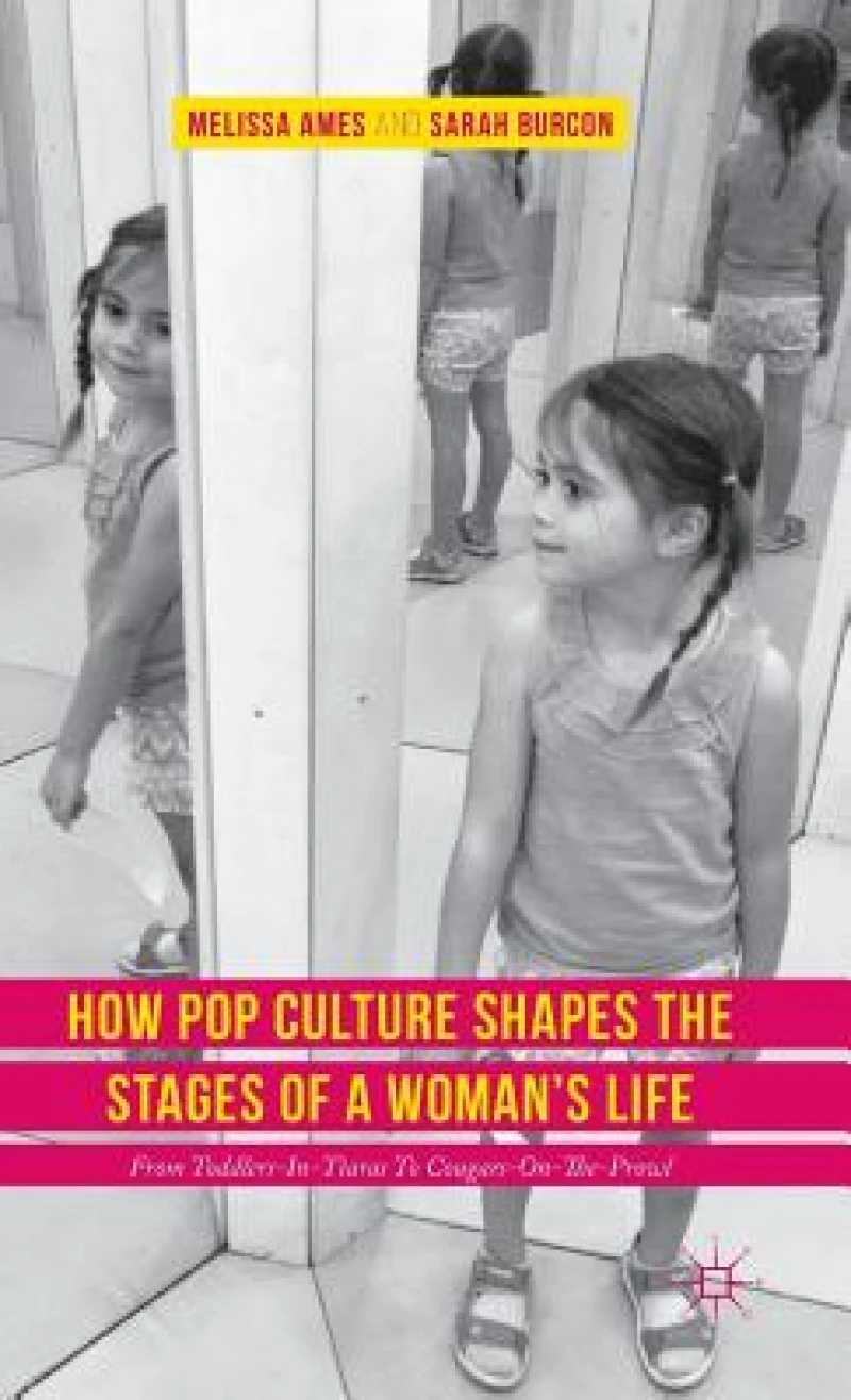 How Pop Culture Shapes the Stages of a Woman''s Life