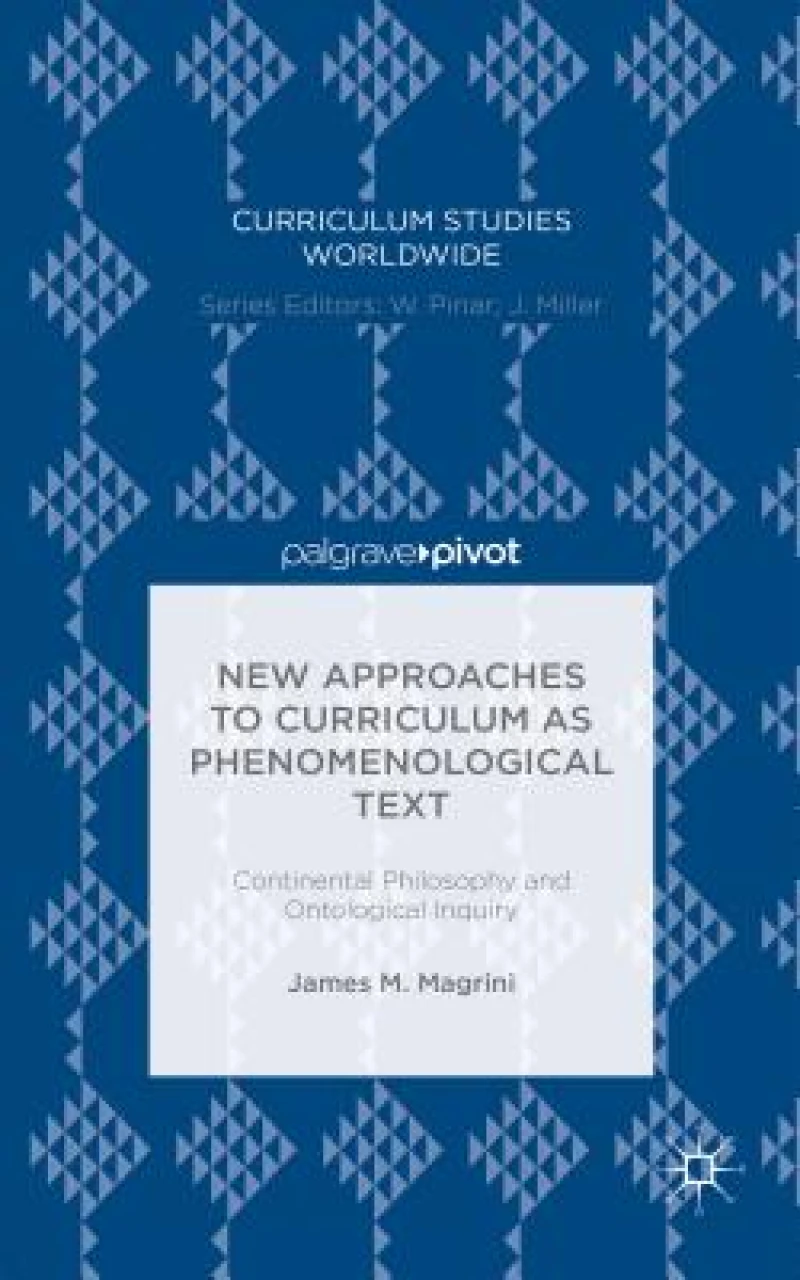 New Approaches to Curriculum as Phenomenological Text