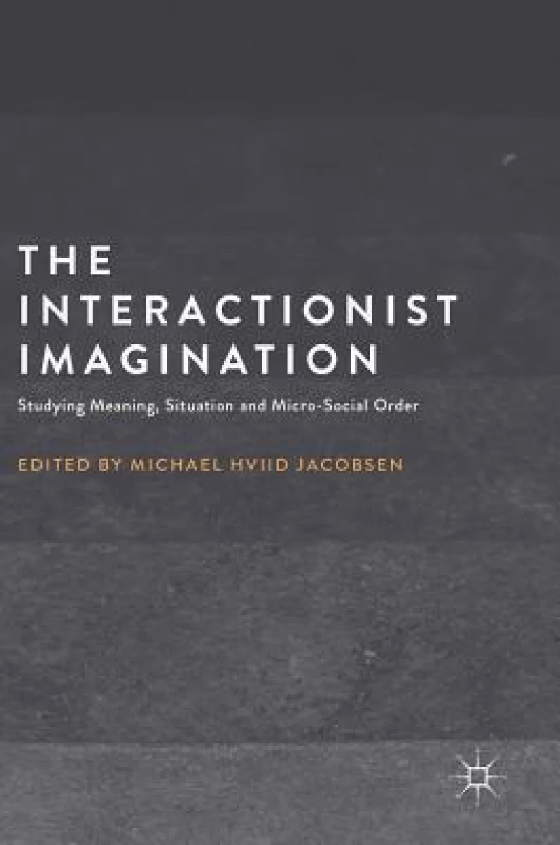 The Interactionist Imagination