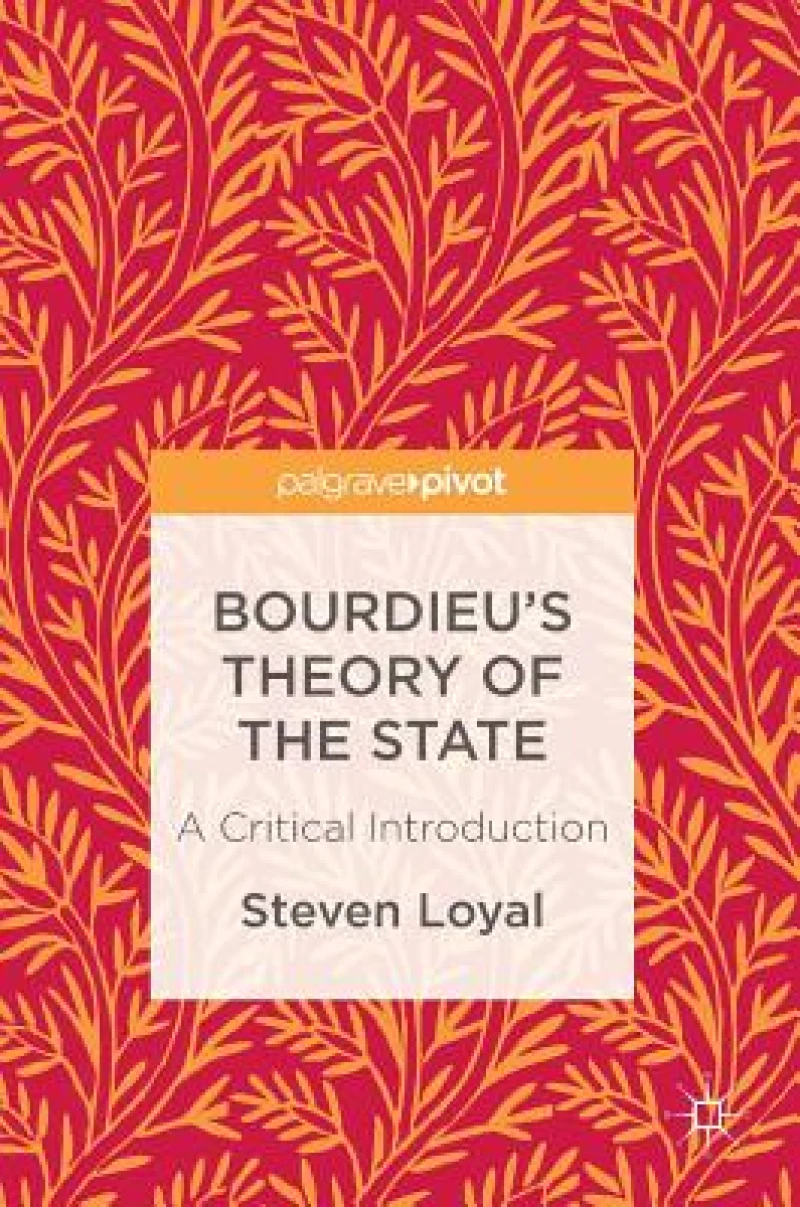 Bourdieu''s Theory of the State