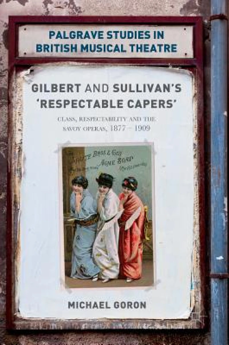 Gilbert and Sullivan''s ''Respectable Capers''