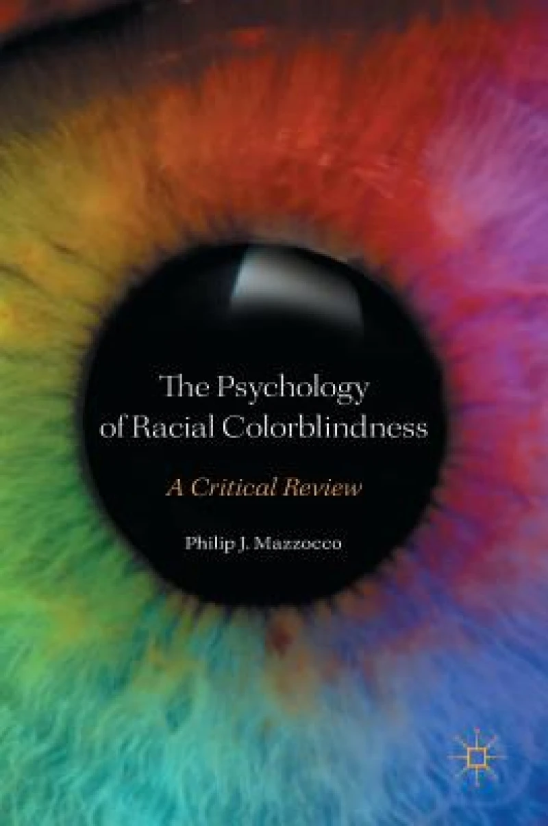 The Psychology of Racial Colorblindness