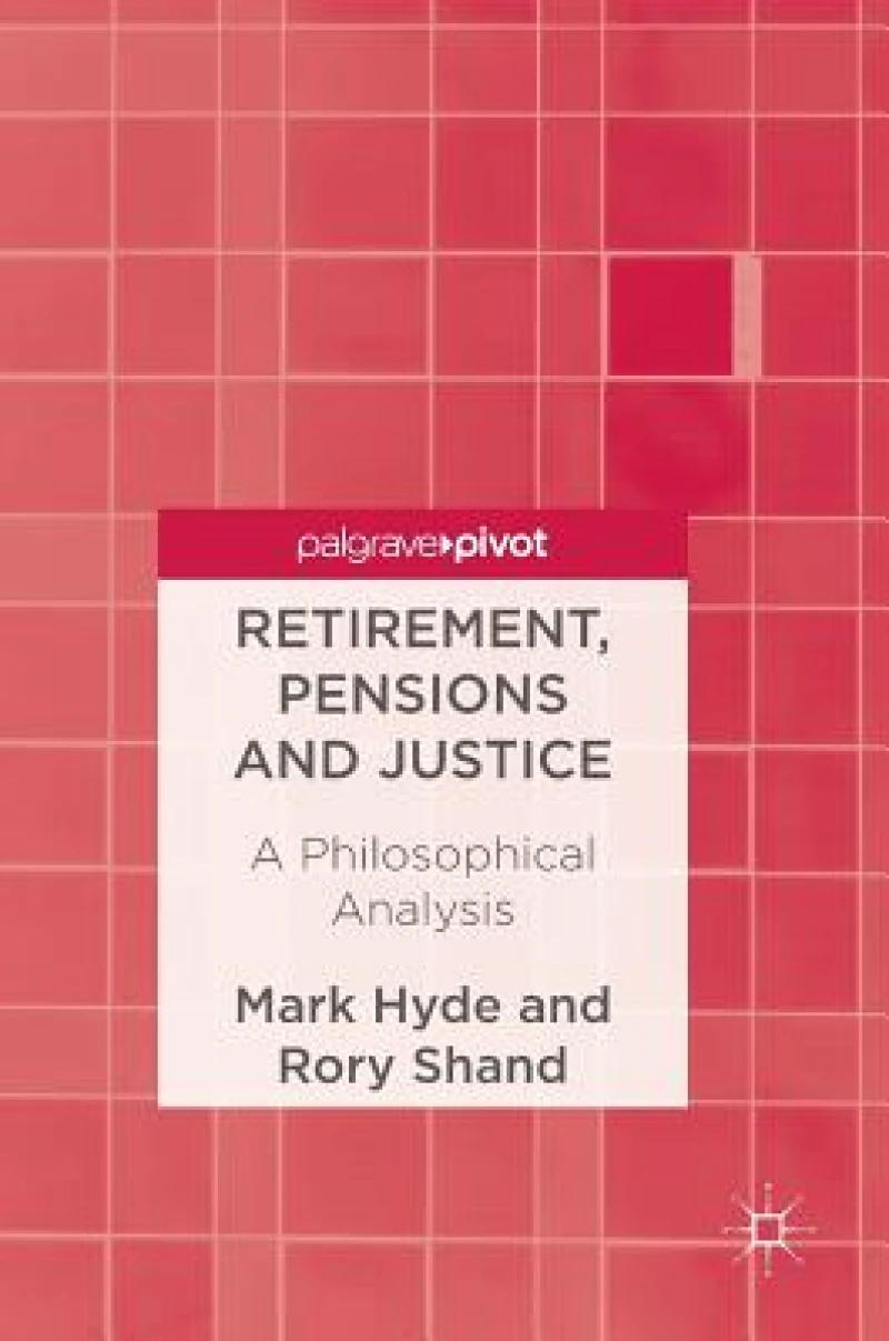 Retirement, Pensions and Justice